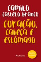 Livro - Coração, Cabeça e Estômago - Camilo Castelo Branco Livro - Coração, Cabeça e Estômago - Camilo Castelo Branco