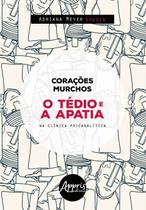 Livro - Corações murchos : o tédio e a apatia na clínica psicanalista