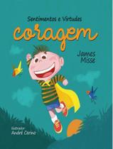 Livro - Coragem - Colecao Sentimentos E Virtudes