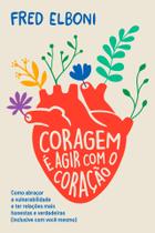 Livro - Coragem é agir com o coração