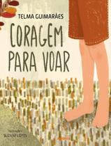 Livro - Coragem Para Voar - EDITORA ADONIS