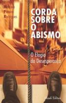 Livro - Corda Sobre o Abismo