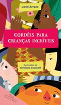 Livro - Cordéis para crianças incríveis Livro - Cordéis para crianças incríveis