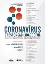 Livro - CORONAVIRUS E RESPONSABILIDADE CIVIL - IMPACTOS CONTRATUAIS E EXTRACONTRATUAIS - 1ª ED - 2020