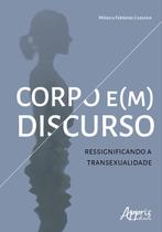 Livro - Corpo e(m) discurso Livro - Corpo e(m) discurso