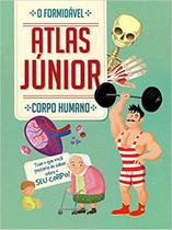Livro - Corpo humano : O formidável Atlas júnior
