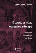 Livro - Corpo, os ritos, os sonhos, o tempo