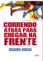 Livro - Correndo atrás para chegar na frente Livro - Correndo atrás para chegar na frente