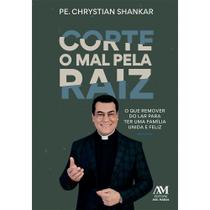 Livro - Corte o mal pela raiz Livro - Corte o mal pela raiz
