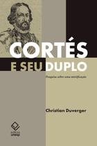 Livro - Cortés e seu duplo Livro - Cortés e seu duplo