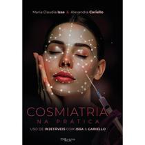 Livro Cosmiatria Na Prática - Uso De Injetáveis com Issa e Cariello Livro Cosmiatria Na Prática - Uso De Injetáveis com Issa e Cariello