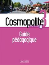 Livro - Cosmopolite 3 - Guide Pedagogique (B1) - HACHETTE FRANCA Livro - Cosmopolite 3 - Guide Pedagogique (B1) - HACHETTE FRANCA