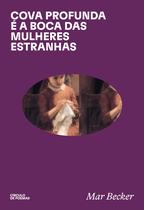 Livro - cova profunda é a boca das mulheres estranhas Livro - cova profunda é a boca das mulheres estranhas