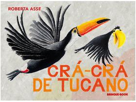 Livro Crá-crá de Tucano Roberta Asse Livro Crá-crá de Tucano Roberta Asse