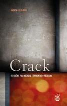 Livro - Crack: Reflexões para abordar e enfrentar o problema