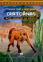 Livro - Cratoãnas - Mitos indígenas do Nordeste Livro - Cratoãnas - Mitos indígenas do Nordeste