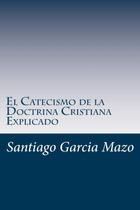 Livro CREATESPACE El Catecismo de la Doctrina Cristiana Explicado