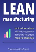 Livro CREATESPACE: Principais indicadores de desempenho da manufatura enxuta
