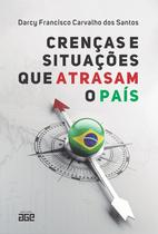 Livro - Crenças e situações que atrasam o país Livro - Crenças e situações que atrasam o país