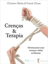 Livro Crenças E Terapia - Editora : Instituto E Editora Cintia Chiarell