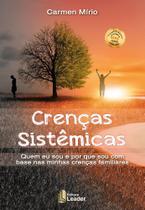 Livro - Crenças Sistêmicas - Quem eu sou e por que sou com base nas minhas crenças familiares