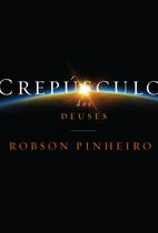 Livro - Crepúsculo dos deuses