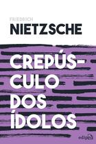 Livro - Crepúsculo dos Ídolos - Nietzsche