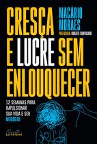 Livro - Cresça e lucre sem enlouquecer