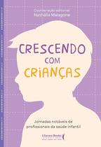 Livro - Crescendo com Crianças, por Nathália Malagone - Editora Literare Books