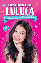 Livro - Crescendo com Luluca - sonhar nunca foi tão divertido
