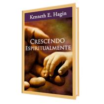 Livro Crescendo Espiritualmente Kenneth Hagin - Graça Editorial