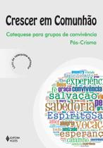 Livro - Crescer em Comunhão - Pós-Crisma Catequista