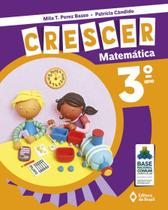Livro - Crescer Matemática - 3º Ano - Ensino fundamental I Livro - Crescer Matemática - 3º Ano - Ensino fundamental I