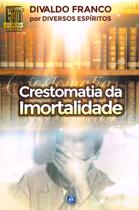 Livro - Crestomatia da Imortalidade