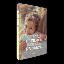 Livro - Criação de Filhos Baseada na Graça Livro - Criação de Filhos Baseada na Graça