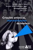 Livro - Criações artísticas, representações da história: diálogo entre arte e sociedade