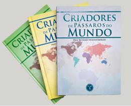 Livro - Criadores de Pássaros do Mundo - P. R. Wolfensberger - DVD