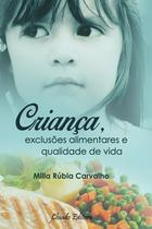 Livro - Criança, Exclusões Alimentares e Qualidade de Vida