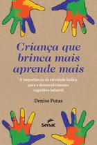 Livro - Criança que brinca aprende mais Livro - Criança que brinca aprende mais