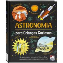 Livro - Crianças Curiosas: Astronomia Livro - Crianças Curiosas: Astronomia