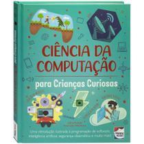 Livro - Crianças Curiosas: Ciência da Computação
