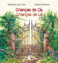 Livro - Crianças de cá, crianças de lá Livro - Crianças de cá, crianças de lá