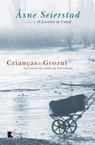 Livro - Crianças de Grozni: Um retrato dos órfãos da Tchetchênia Livro - Crianças de Grozni: Um retrato dos órfãos da Tchetchênia