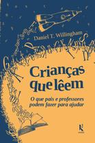 Livro - Crianças Que Lêem: O Que Pais E Professores Podem Fazer Para Ajudar Livro - Crianças Que Lêem: O Que Pais E Professores Podem Fazer Para Ajudar