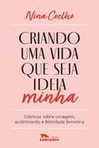 Livro - Criando uma vida que seja ideia minha