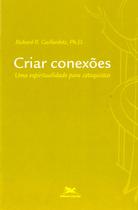 Livro - Criar conexões - Uma espiritualidade para catequistas