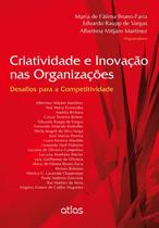 Livro - Criatividade E Inovação Nas Organizações: Desafios Para A Competitividade