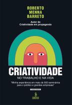 Livro - Criatividade no trabalho e na vida Livro - Criatividade no trabalho e na vida