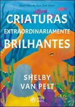 Livro - Criaturas extraordinariamente brilhantes Livro - Criaturas extraordinariamente brilhantes