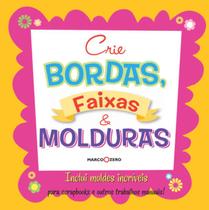 Livro - Crie bordas, faixas e molduras Livro - Crie bordas, faixas e molduras
